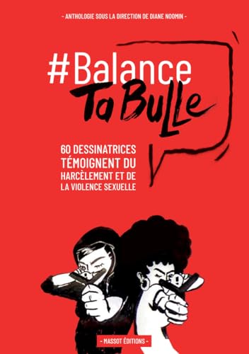 jaquette livre #Balance Ta Bulle - 62 Dessinatrices Témoignent Du Harcèlement Et De La Violence Sexuelle