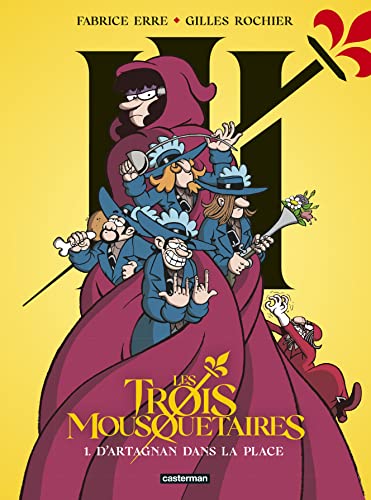 jaquette livre Les Trois Mousquetaires Tome 1 - D'artagnan Dans La Place