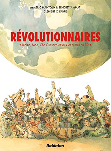 jaquette livre Révolutionnaires - Lénine, Mao, Che Guevara Et Tous Les Autres En Bd