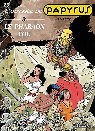 jaquette livre Papyrus Tome 25 - L'odyssée - Volume 3, Le Pharaon Fou