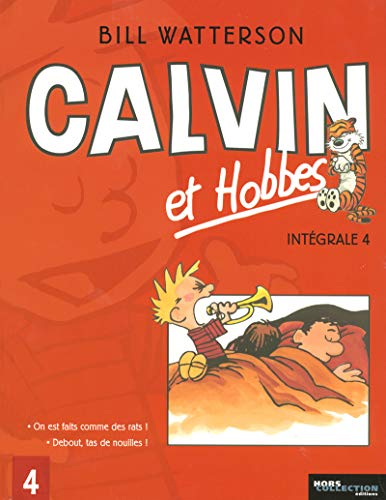 jaquette livre Calvin Et Hobbes Intégrale Tome 4 - On Est Fait Comme Des Rats ! - Debout, Tas De Nouilles !
