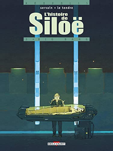 jaquette livre L'histoire De Siloë Tome 3 - Big Bang