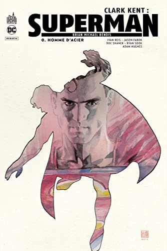 jaquette livre Clark Kent : Superman Tome 0 - Homme D'acier