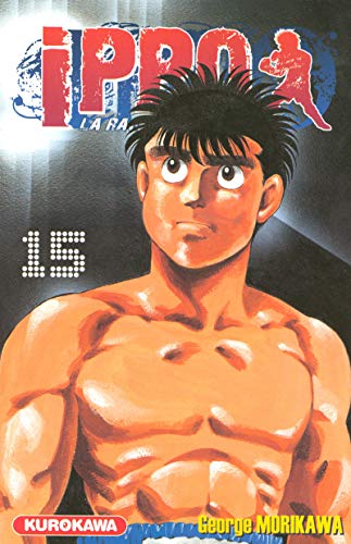 jaquette livre Ippo - Saison 1 - La rage de vaincre - Tome 15 : Ippo vient de remporter de justesse la victoire contre Okita !