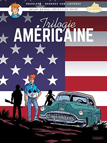jaquette livre Brian Bones, Détective Privé - Trilogie Américaine - Tome 1, Roadmaster - Tome 2, Eldorado - Tome 3, Corvette 57