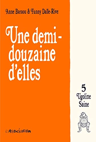 jaquette livre Ugoline Saine Tome 5 - Une Demi Douzaine D'elles