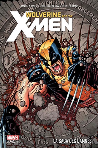 jaquette livre Wolverine And The X-Men - La Saga Des Damnés