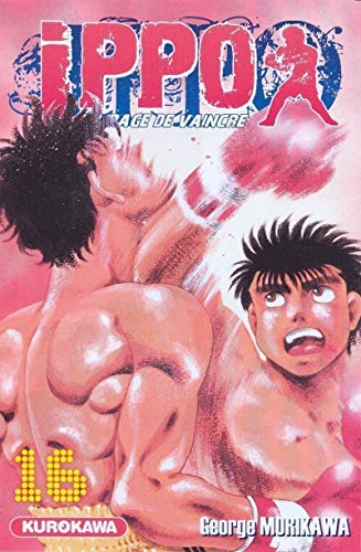 jaquette livre Ippo - Saison 1 - La rage de vaincre - Tome 16 : La nouvelle recrue du club Kamogawa doit bientôt passer le test pro !