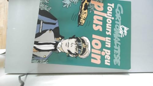 jaquette livre Corto Maltese - Toujours Un Peu Plus Loin