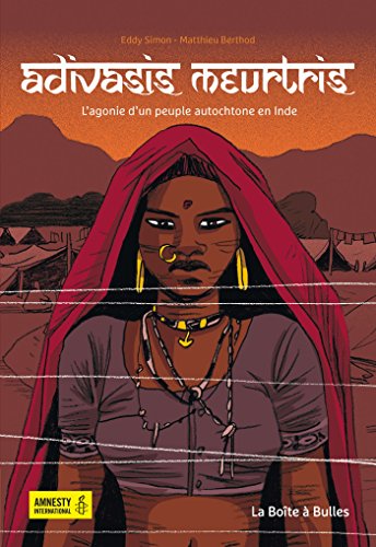 jaquette livre Adivasis Meurtris - L'agonie D'un Peuple Autochtone En Inde