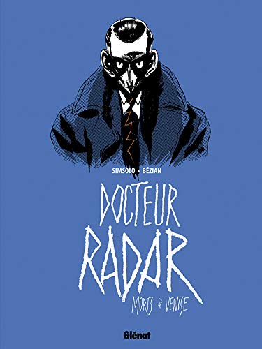 jaquette livre Docteur Radar Tome 3 - Morts À Venise