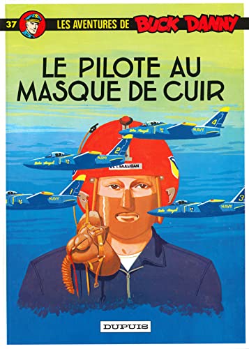 jaquette livre Les Aventures De Buck Danny Tome 37 - Le Pilote Au Masque De Cuir