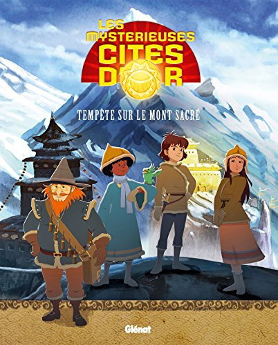 jaquette livre Mystérieuses cités d'or (les) - Saison 2 - L'album illustré - Tome 6 : Tempête sur le mont sacré