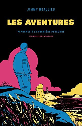 jaquette livre Les Aventures - Planches À La Première Personne