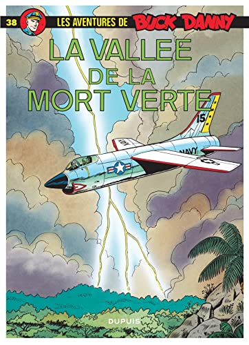 jaquette livre Les Aventures De Buck Danny Tome 38 - La Vallée De La Mort Verte