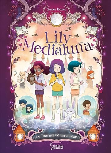 jaquette livre Lily Medialuna - Le Tournoi De Sorcellerie