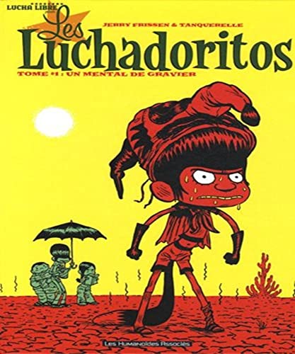 jaquette livre Les Luchadoritos Tome 1 - Un Mental De Gravier