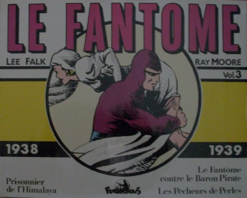 jaquette livre Le Fantôme Tome 3 - Prisonnier De L'himalaya - Le Fantôme Contre Le Baron Pirate - 1938-1939