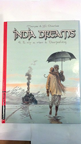 jaquette livre India Dreams Tome 4 - Il N'y A Rien À Darjeeling