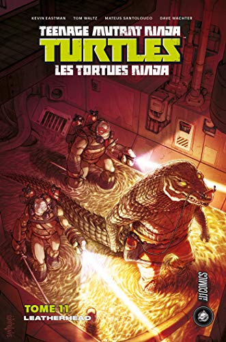 jaquette livre Teenage Mutant Ninja Turtles - Les Tortues Ninja Tome 11 - Leatherhead