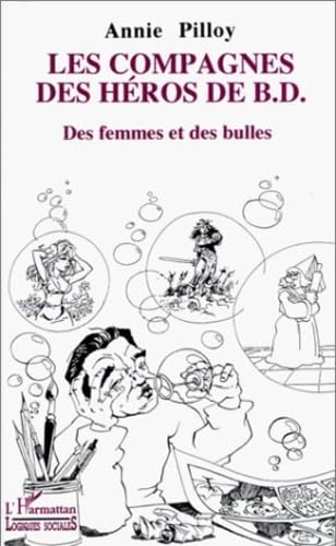 jaquette livre Les Compagnes Des Héros De Bd - Des Femmes Et Des Bulles