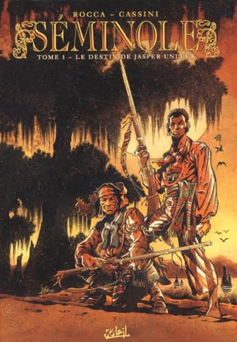 jaquette livre Séminole Tome 1 - Le Destin De Jasper Unluck