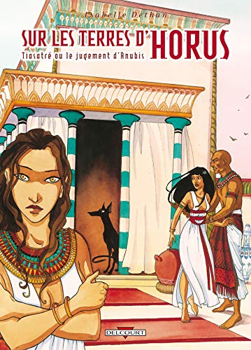 jaquette livre Sur Les Terres D'horus Tome 3 - Tiasatré Ou Le Jugement D'anubis