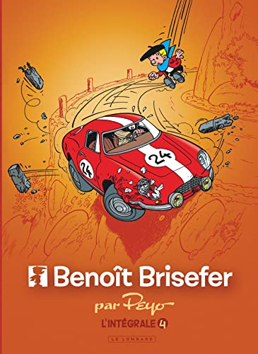jaquette livre Benoît Brisefer Intégrale Tome 4 - Hold-Up Sur Pellicule - L'île De La Désunion - La Route Du Sud - Le Secret D'eglantine