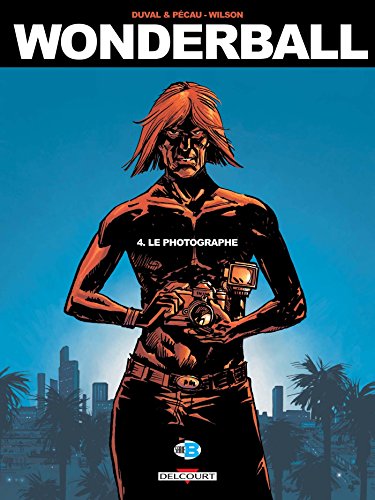 jaquette livre Wonderball Tome 4 - Le Photographe