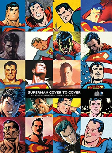 jaquette livre Superman Cover To Cover - Les Plus Belles Couvertures De La Légende De L'homme D'acier