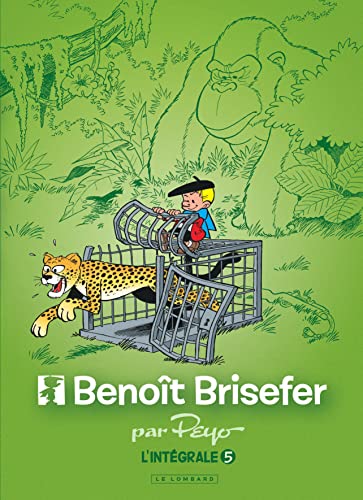 jaquette livre Benoît Brisefer L'intégrale Tome 5 - Benoît Brisfer Et Le Colis Mystérieux - Le Super-Héros Du Mensonge ! - C'est Tout Dans La Tête ! - Chocolats Et Coups Fourrés - John-John - Sur Les...