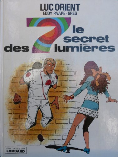 jaquette livre LUC ORIENT LE SECRET DES 7 LUMIERES eddy paape greg