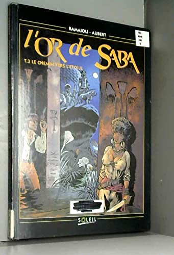 jaquette livre L'or De Saba T03 Le Chemin Vers L'etoile