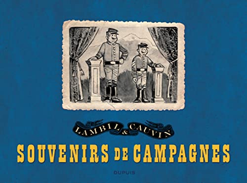 jaquette livre Les Tuniques Bleues Tome 99 - Souvenirs De Campagnes