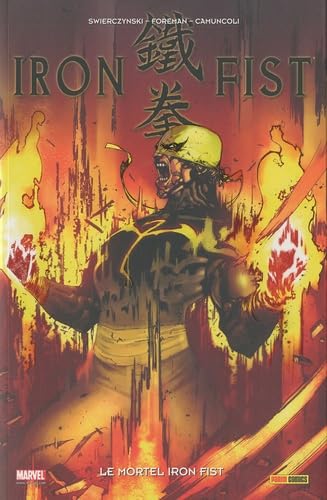 jaquette livre Iron Fist Tome 4 - Le Mortel Iron Fist
