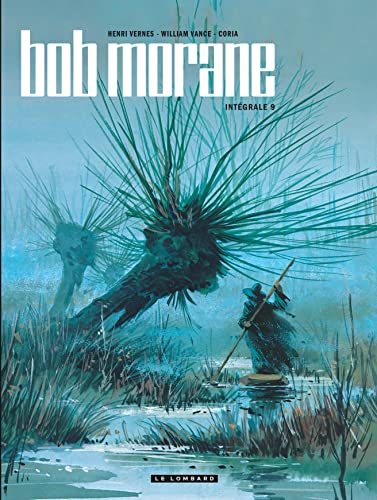jaquette livre Bob Morane L'intégrale Tome 9 - Les Bulles De L'ombre Jaune - L'empreinte Du Crapaud - L'empereur De Macao - Opération Wolf - Commando Epouvante