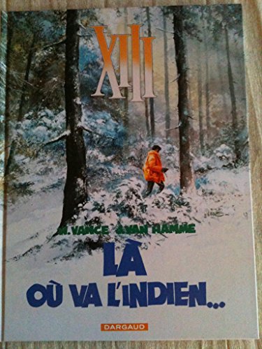jaquette livre Xiii Tome 2 - Là Où Va L'indien