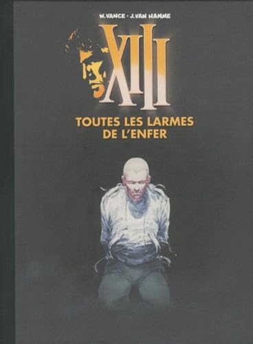jaquette livre Xiii Tome 3 - Toutes Les Larmes De L'enfer