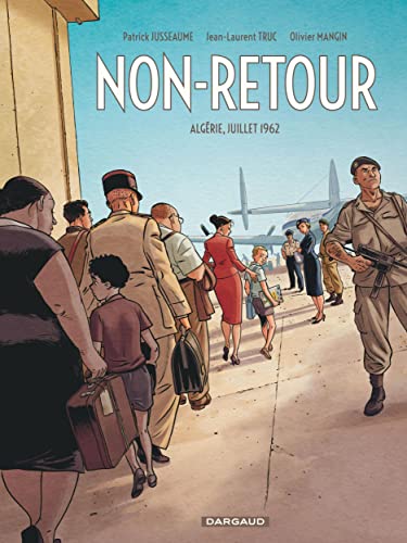 jaquette livre Non-Retour - Algérie, Juillet 1962