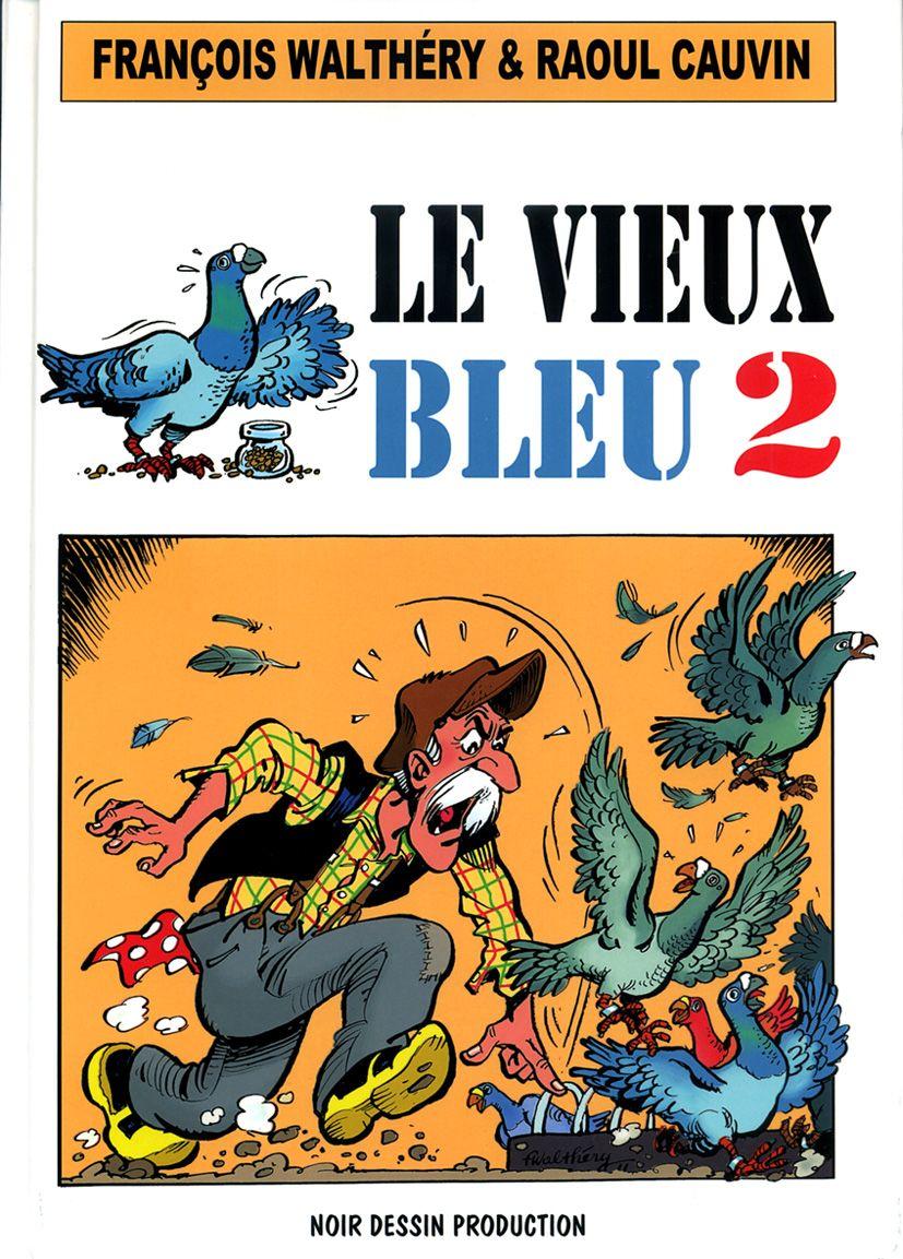 jaquette livre Le vieux Bleu 2 - F. Walthéry / R. Cauvin