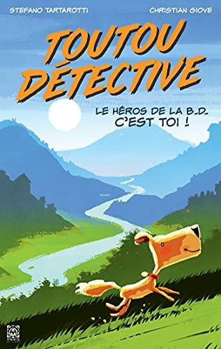 jaquette livre Toutou Détective Tome 1 - Le Héros De La B.D. C'est Toi !