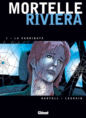 jaquette livre Mortelle Riviera Tome 1 - La Candidate