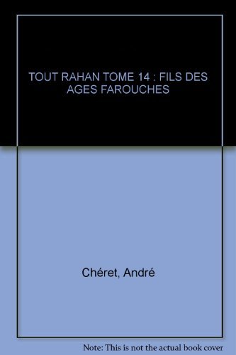 jaquette livre Tout Rahan Tome 14 : Fils Des Ages Farouches