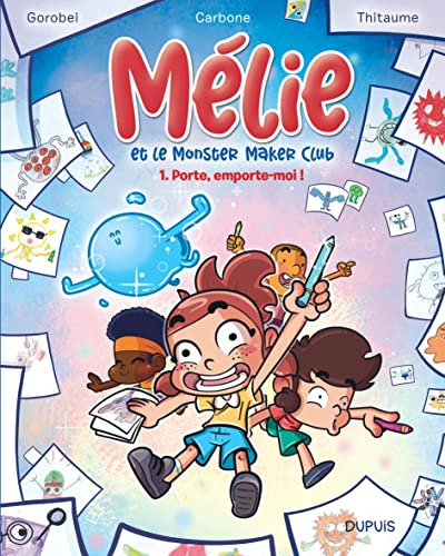 jaquette livre Mélie Et Le Monster Maker Club Tome 1 - Porte, Emporte-Moi !