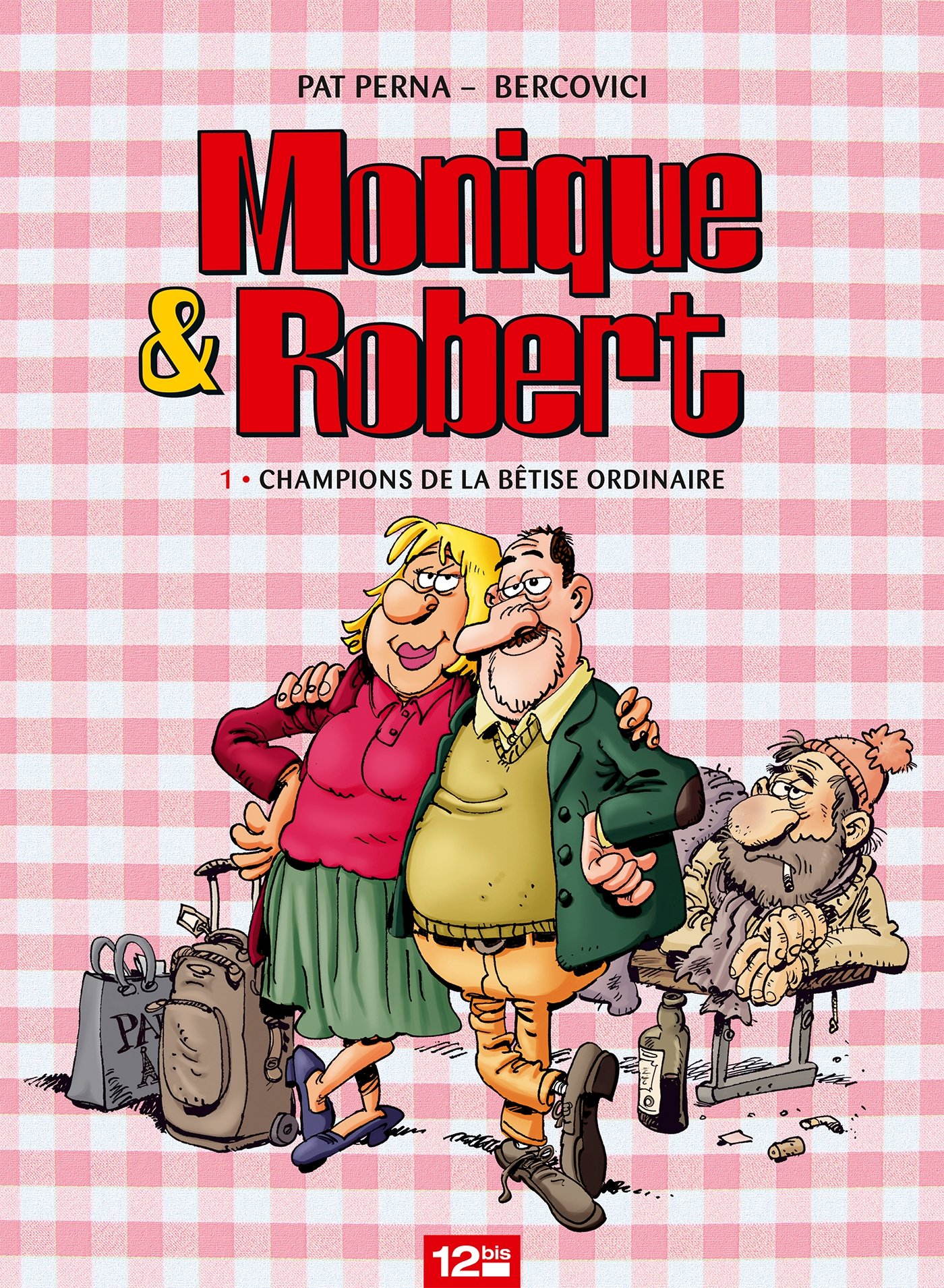 jaquette livre Monique & Robert - Tome 01: Champions de la bêtise ordinaire