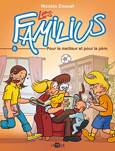 jaquette livre Les Familius Tome 6 - Pour Le Meilleur Et Pour Le Père