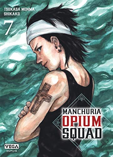 jaquette livre Manchuria Opium Squad - Tome 7