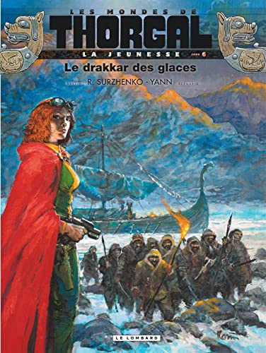 jaquette livre Les Mondes De Thorgal : La Jeunesse Tome 6 - Le Drakkar Des Glaces