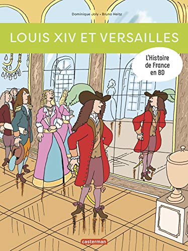 jaquette livre L'histoire De France En Bd - Louis Xiv Et Versailles