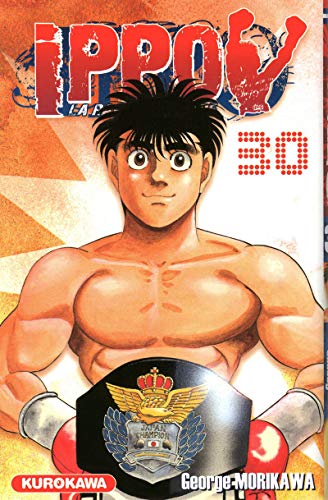jaquette livre Ippo - Saison 1 - La rage de vaincre - Tome 30 : Ippo contre Sendô, qui sera le plus fort !?